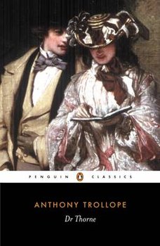 Doctor Thorne - Trollope Anthony