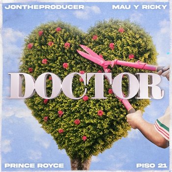 Doctor - JonTheProducer, Mau y Ricky, Prince Royce & Piso 21