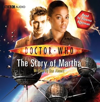 Doctor Who: The Story Of Martha - Abnett Dan