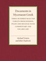 Documents in Mycenaean Greek Ventris Michael, Chadwick John