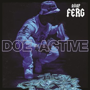 Doe-Active - A$AP Ferg