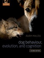 Dog Behaviour, Evolution, and Cognition [DRM] - ebook EPUB Adam Miklosi