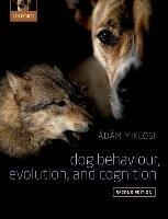 Dog Behaviour, Evolution, and Cognition - Miklosi Adam