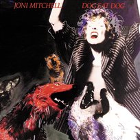 Dog Eat Dog Joni Mitchell