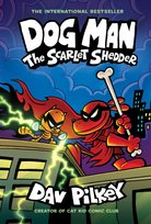 Dog Man: The Scarlet Shedder Dog Man #12 Pilkey Dav