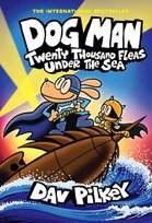 Dog Man Twenty Thousand Fleas Under The Sea DAV PIlkey