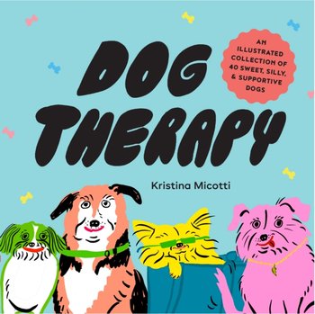 Dog Therapy - Kristina Micotti