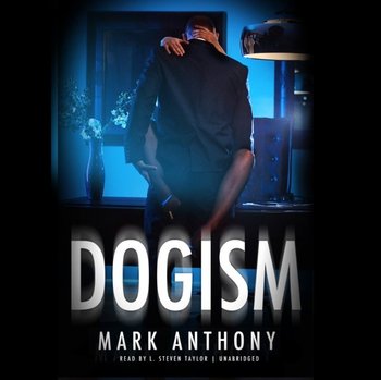 Dogism - Anthony Mark