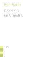 Dogmatik im Grundriß Barth Karl
