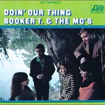 Doin' Our Thing The MG's, Booker T.