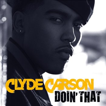 Doin' That - Clyde Carson