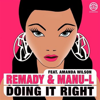 Doing It Right - Remady & Manu-L feat. Amanda Wilson