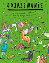 Dojrzewanie. To, o czym dorośli Ci nie mówią