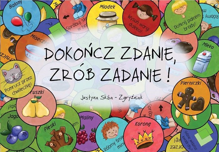 W Zimie Nigdy Dokoncz Zdanie - Dokończ zdanie, zrób zadanie! - Skiba-Zgryźniak Justyna | Książka w Empik