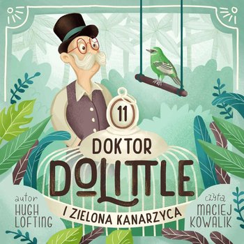 Doktor Dolittle i Zielona Kanarzyca - Lofting Hugh