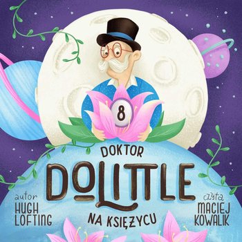 Doktor Dolittle na księżycu - Lofting Hugh