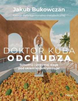 Doktor Kuba odchudza - Jakub Bukowczan