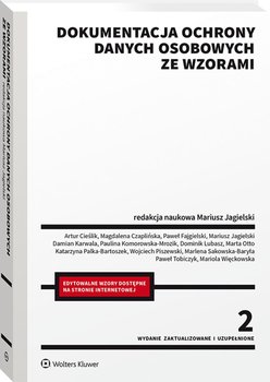 Dokumentacja ochrony danych osobowych ze wzorami - Opracowanie zbiorowe