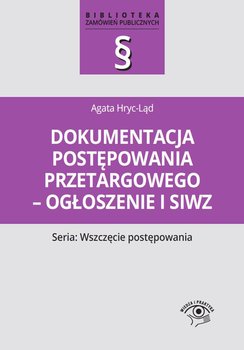 Dokumentacja postępowania przetargowego - ogłoszenie i siwz - Hryc-Ląd Agata