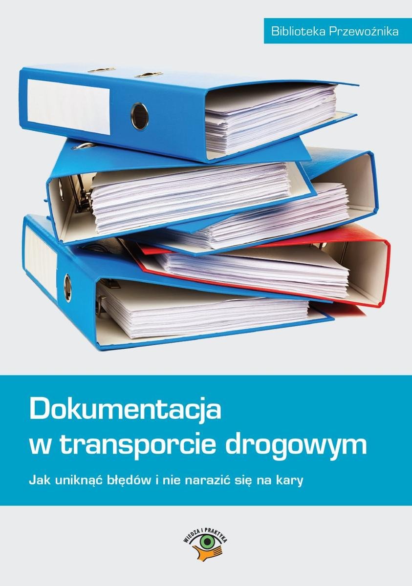 Dokumentacja W Transporcie Drogowym. Jak Uniknąć Błędów I Nie Narazić ...