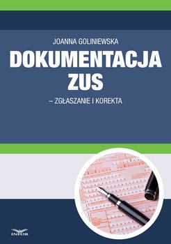 Dokumentacja ZUS - zgłaszanie i korekta - Goliniewska Joanna