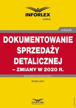 Dokumentowanie sprzedaży detalicznej – zmiany w 2020 r - Lech Aneta