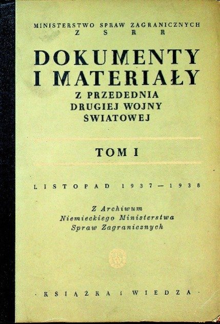Dokumenty i materiały z przedednia drugiej wojny światowej Tom 1 1949 r