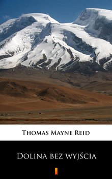 Dolina bez wyjścia - Reid Thomas Mayne