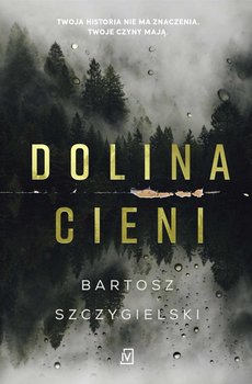 Dolina cieni - Szczygielski Bartosz