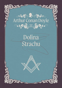 Dolina Strachu - Doyle Arthur Conan
