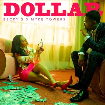 DOLLAR - Becky G & Myke Towers