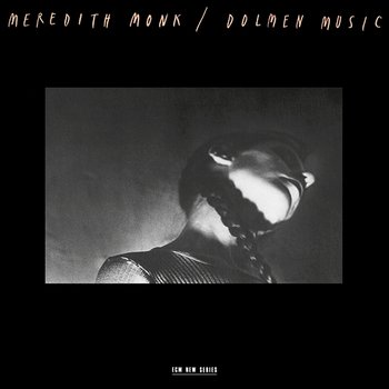 Dolmen Music - Meredith Monk