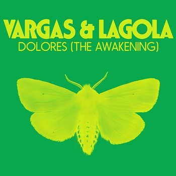Dolores (The Awakening) - Vargas & Lagola