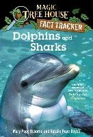 Dolphins and Sharks: A Nonfiction Companion to Magic Tree House #9: Dolphins at Daybreak - Osborne Mary Pope, Boyce Natalie Pope