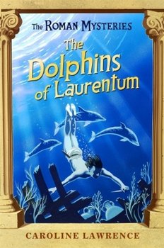 Dolphins of Laurentum - Lawrence Caroline