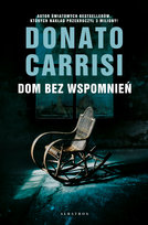 Dom bez wspomnień Carrisi Donato