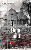 Dom bólu Kamila Jannasz