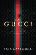 Dom Gucci (wersja filmowa) - Forden Sara Gay