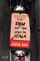 Dom jest tam, gdzie są ciała Rose Jeneva