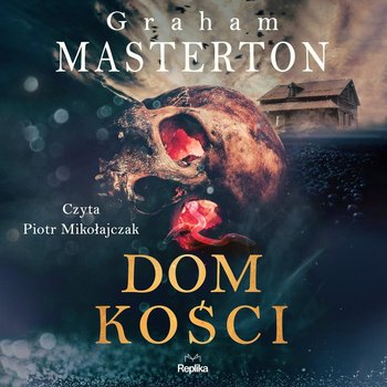 Dom kości - Masterton Graham