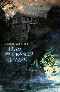 Dom na krańcu czasu - Winterson Jeanette