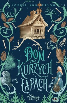 Dom na kurzych łapach - Anderson Sophie