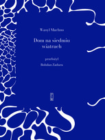 Dom na siedmiu wiatrach Machno Wasyl