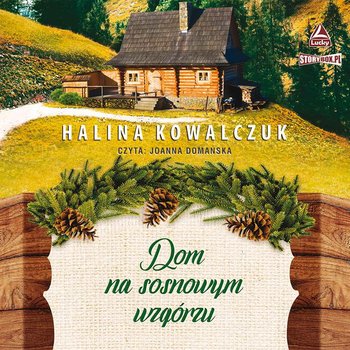 Dom na sosnowym wzgórzu - Kowalczuk Halina