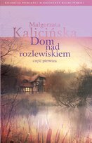 Dom nad rozlewiskiem. Część 1 Edipresse Polska S.A.