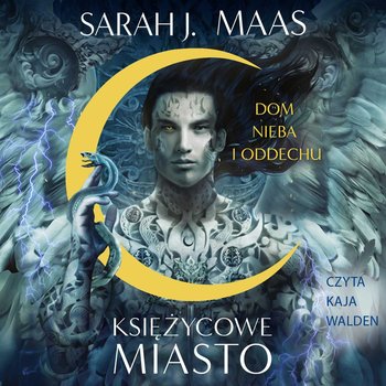 Dom Nieba i oddechu. Księżycowe Miasto. Tom 2. Część 1 i 2 - audiobook - Maas Sarah J.