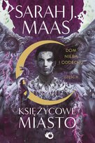 Dom Nieba i Oddechu. Księżycowe Miasto. Tom 2. Część 2 - ebook epub