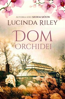 Dom orchidei - Riley Lucinda