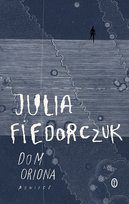 Dom Oriona Fiedorczuk Julia