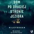 Dom po drugiej stronie jeziora - audiobook - Sager Riley